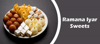 Ramana Iyer Sweets & Snacks